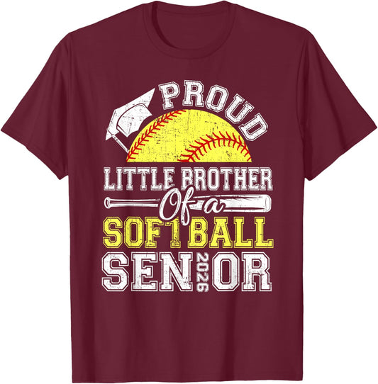 Proud Little Brother of A 2026 Senior Softball Graduate T-Shirt - T-Shirt | Maroon