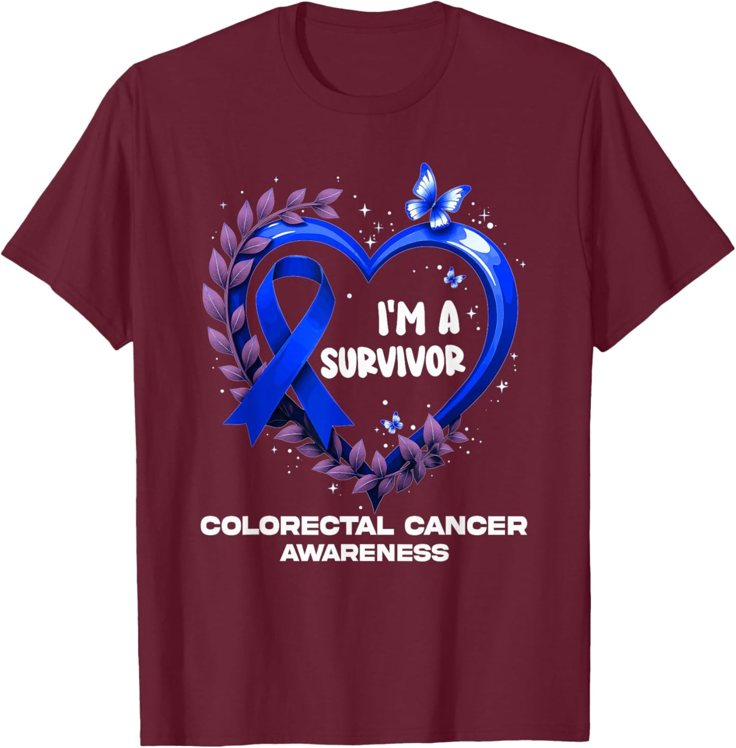 I'm A Survivor Colorectal Cancer Awareness T-Shirt - T-Shirt | Maroon