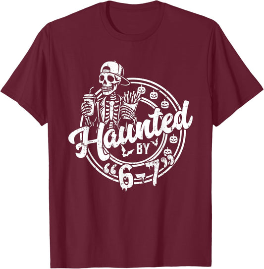 Haunted by 6 7 Funny Halloween Six Seven 67 Meme Men Women T-Shirt - T-Shirt | Maroon