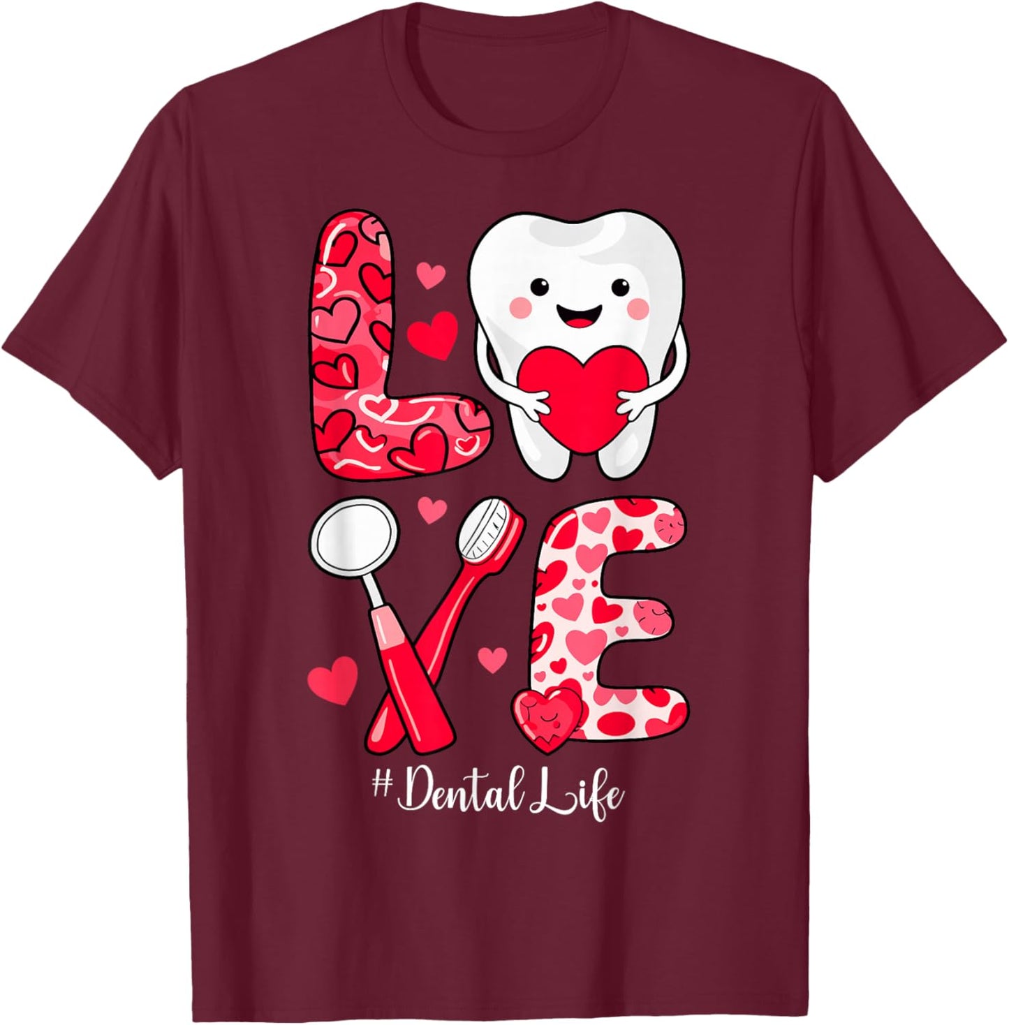 Love Dental Life Hygienist Couple Dentist Valentine's Day T-Shirt - T-Shirt | Maroon