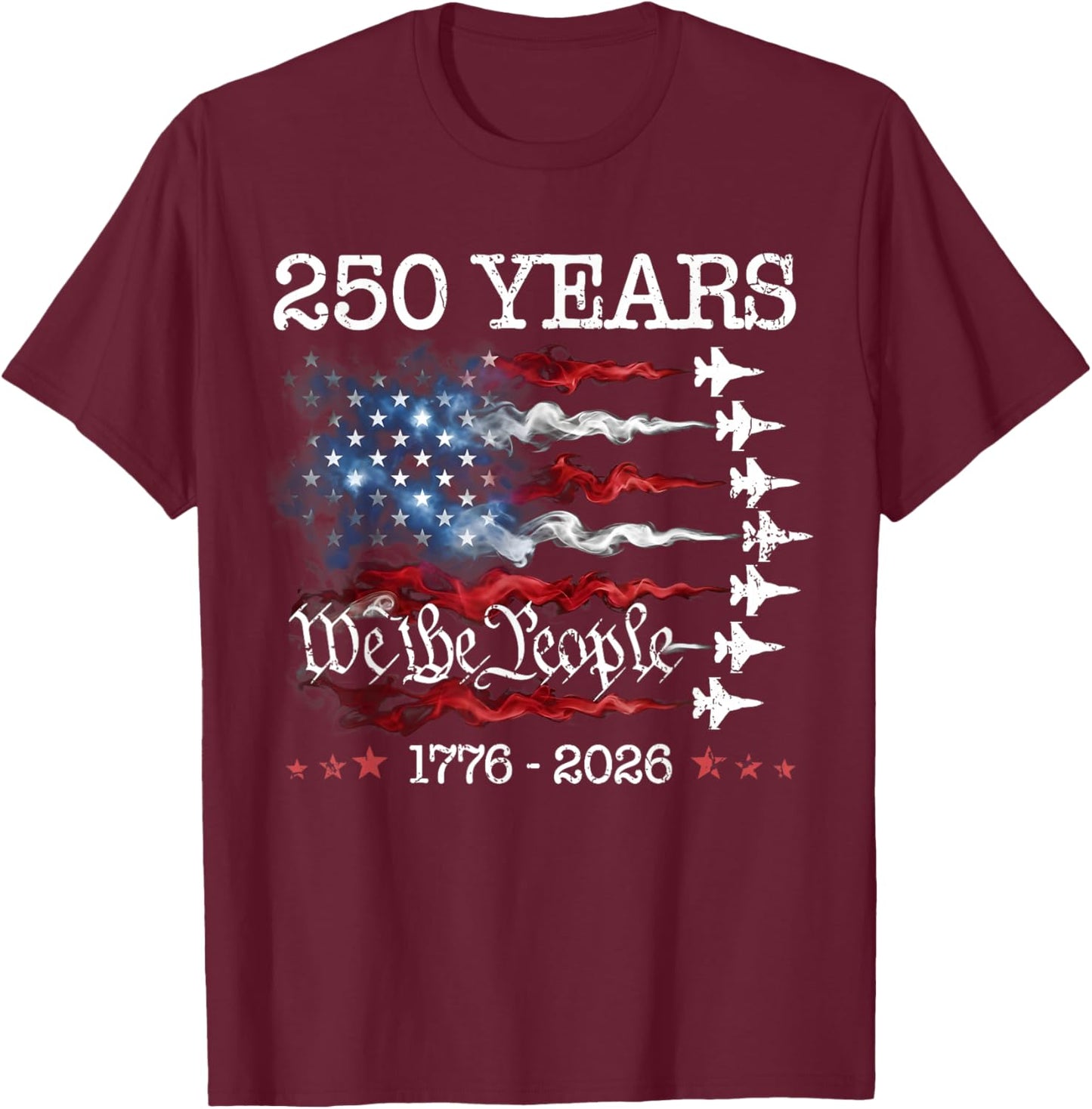 Vintage 250 Years 1776-2026 Flag USA Fighter Jets 4th July T-Shirt - T-Shirt | Maroon