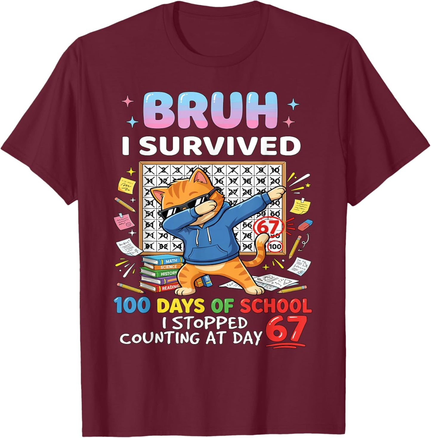 Bruh I Survived 100 Days of School Hundred Dabbing Cat T-Shirt - T-Shirt | Maroon