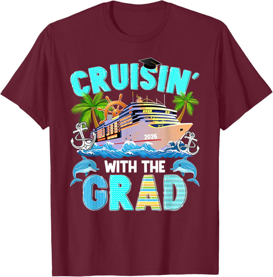 Cruising with The Grad 2026 Graduation Cruise Trip Graduate T-Shirt - T-Shirt | Maroon