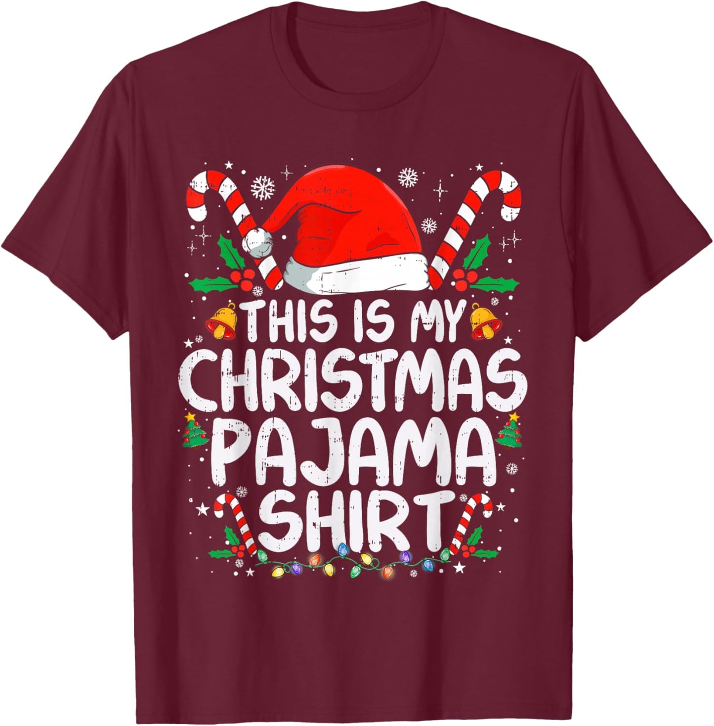 This is My Christmas Pajama Shirt Funny Xmas PJs Men Women T-Shirt - T-Shirt | Maroon