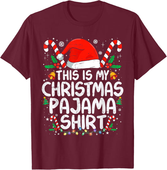 This is My Christmas Pajama Shirt Funny Xmas PJs Men Women T-Shirt - T-Shirt | Maroon