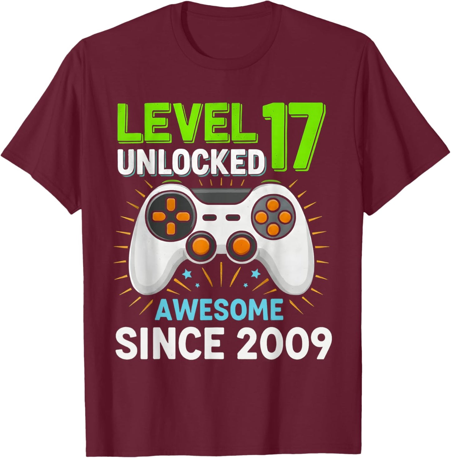 Level 17 Unlocked Awesome Since 2009 Gaming Birthday 17th T-Shirt - T-Shirt | Maroon