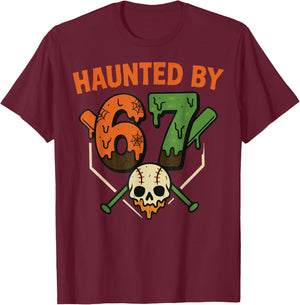 Haunted by 67 Funny Haunted by 6-7 Funny 6 7 Halloween T-Shirt - T-Shirt | Maroon