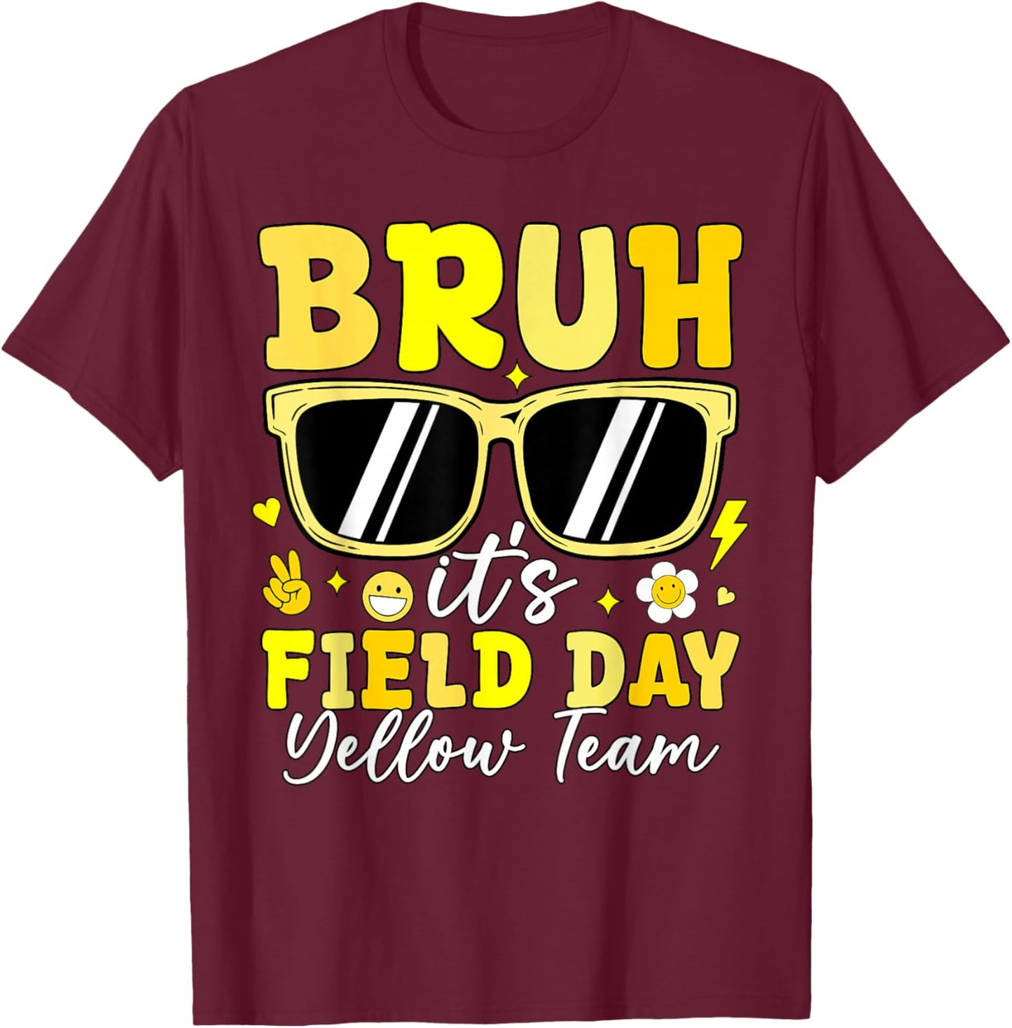 Bruh It's Field Day Yellow Team Outdoor Games Kids Teacher T-Shirt - T-Shirt | Maroon