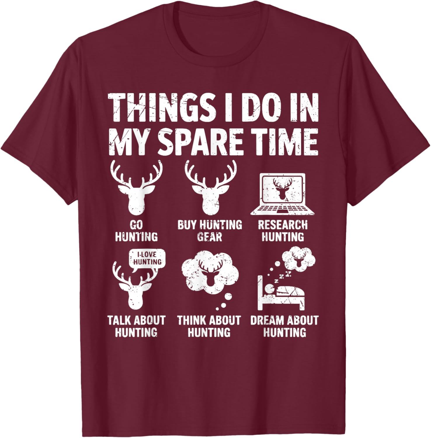 Things I Do in My Spare Time Hunting Funny Quote Deer Season T-Shirt - T-Shirt | Maroon
