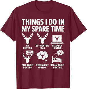 Things I Do in My Spare Time Hunting Funny Quote Deer Season T-Shirt - T-Shirt | Maroon