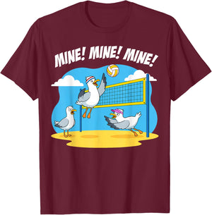 Volleyball Mine Mine Mine Seagull Funny Beach T-Shirt - T-Shirt | Maroon