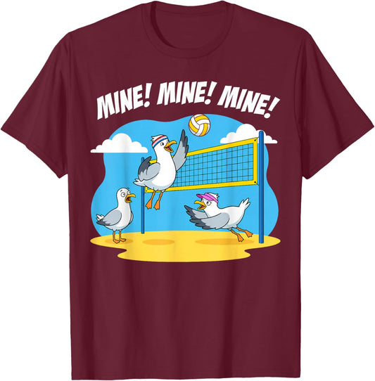 Volleyball Mine Mine Mine Seagull Funny Beach T-Shirt - T-Shirt | Maroon