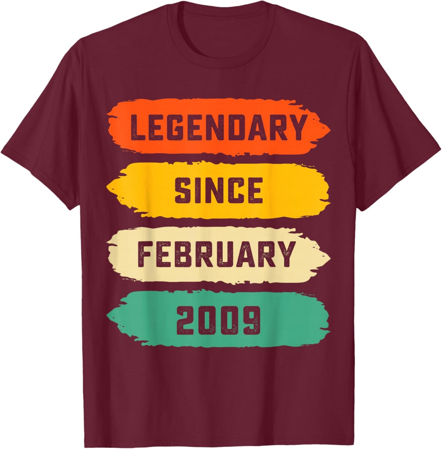17th Birthday Gift Legendary Since February 2009 17 Yrs Old T-Shirt - T-Shirt | Maroon