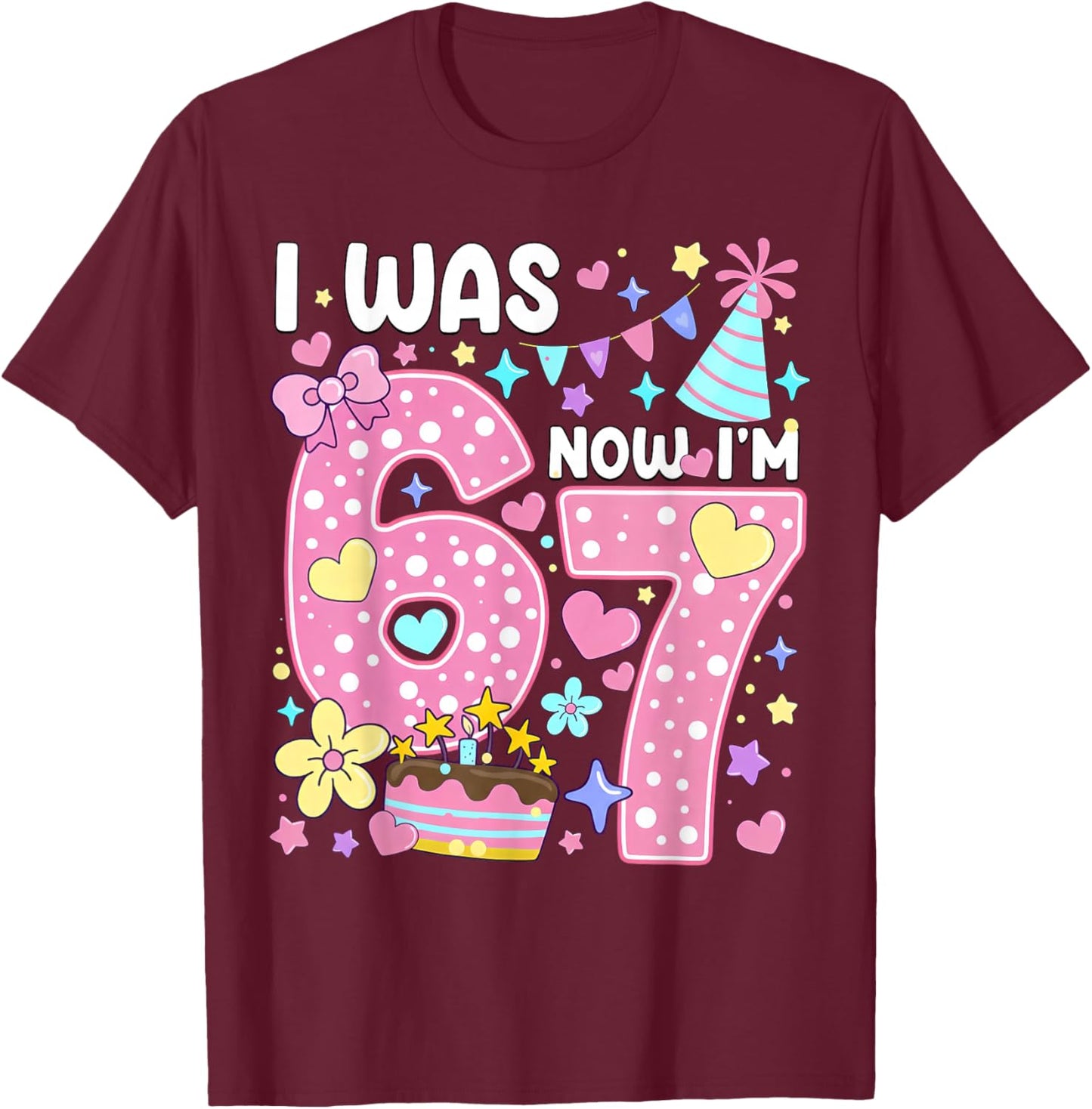 7 Year Old Birthday Girl I was 6 Now I'm 7 Meme 7th Birthday T-Shirt - T-Shirt | Maroon