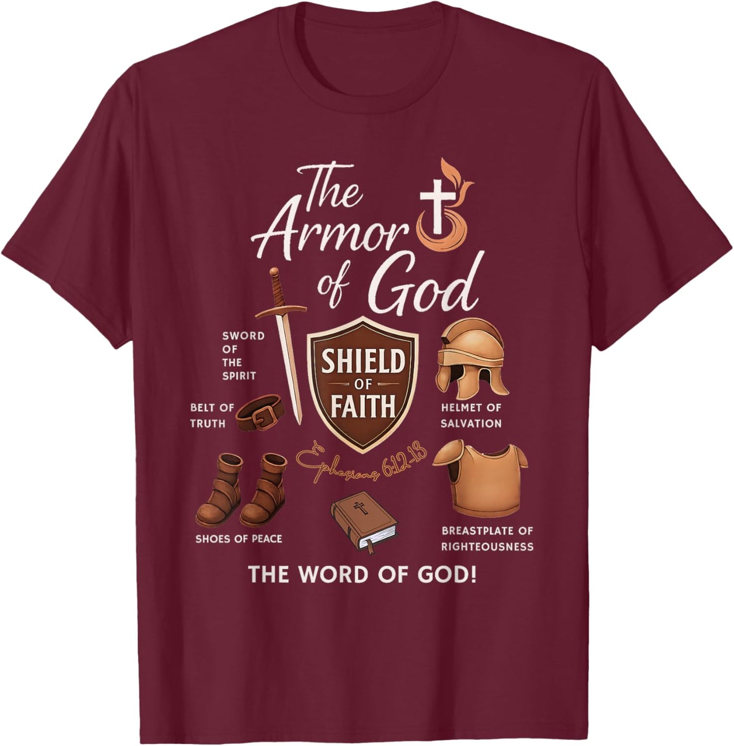 Ephesians 6 Armor of God Scripture Battle Faith Art T-Shirt - T-Shirt | Maroon