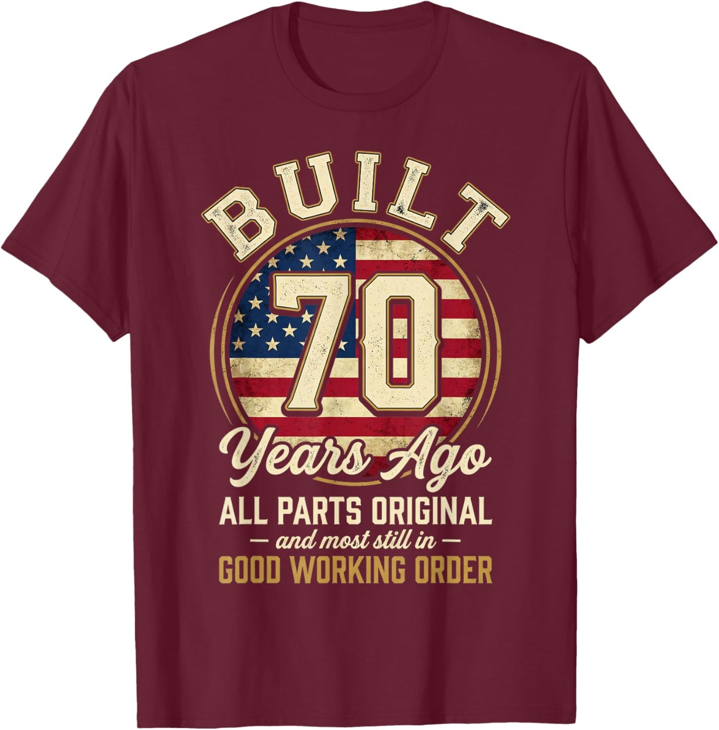 70 Year Old Man Patriotic USA Flag Dad 70th Birthday Men T-Shirt - T-Shirt | Maroon