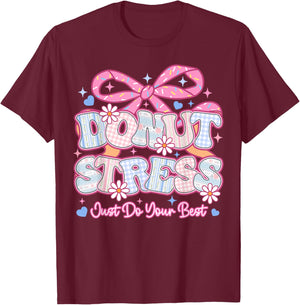 Donut Stress Just Do Your Best Test Day State Testing T-Shirt - T-Shirt | Maroon