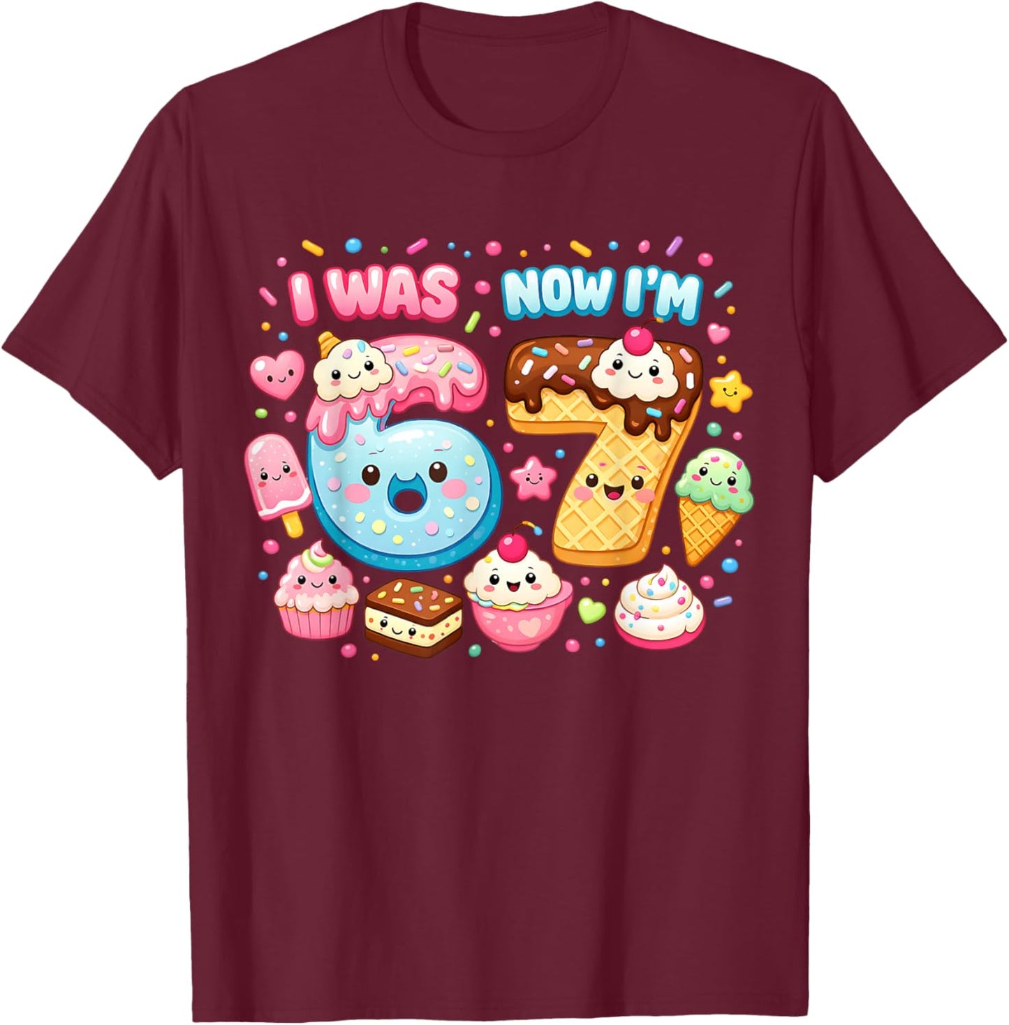 I was 6 Now I'm 7 Ice Cream Drip 67 Meme Kids Birthday Party T-Shirt - T-Shirt | Maroon