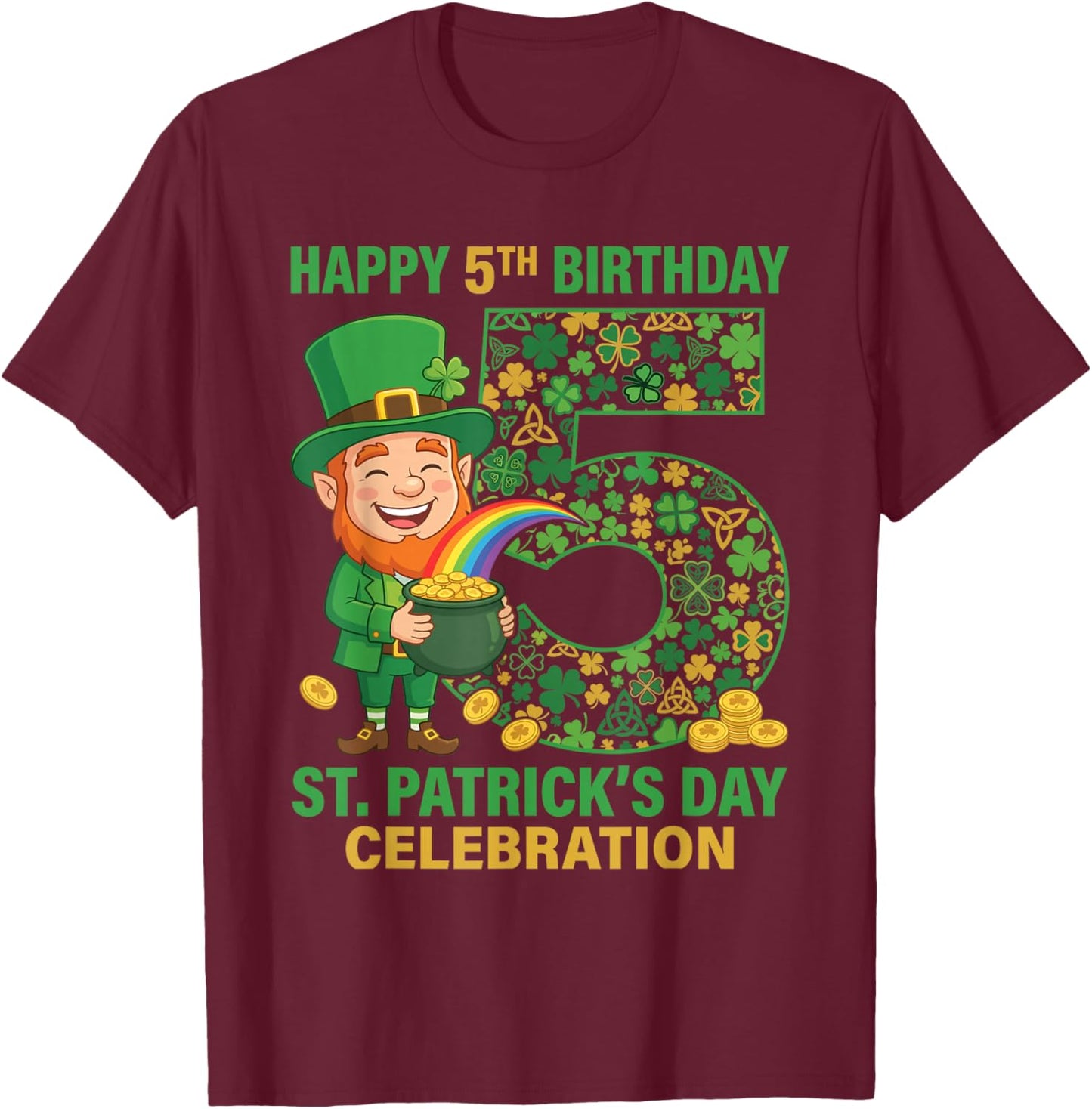 5th Birthday St Patricks Day Shirt Lucky 5 Year Old Boy Girl T-Shirt - T-Shirt | Maroon