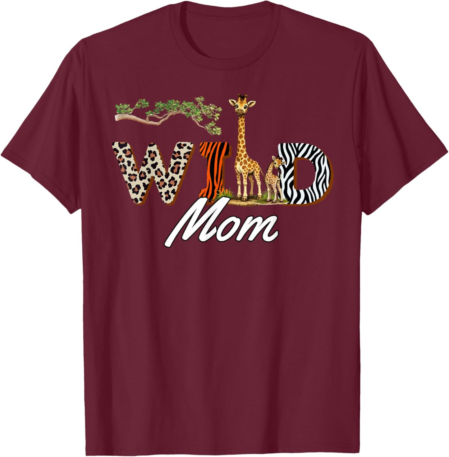 Wild Mom Safari Mama Birthday T-Shirt - T-Shirt | Maroon