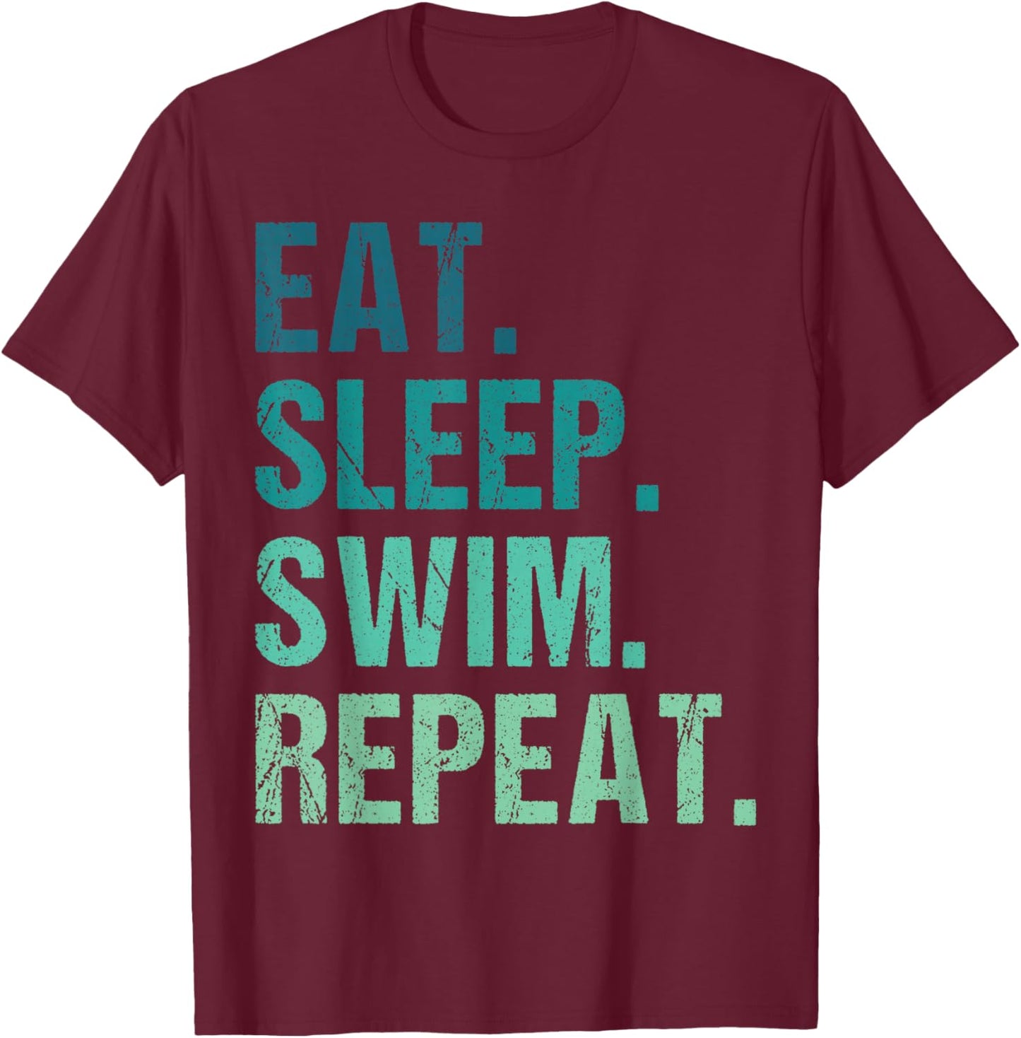 Eat Sleep Swim Repeat Funny Swimmer Swimming Player T-Shirt - T-Shirt | Maroon