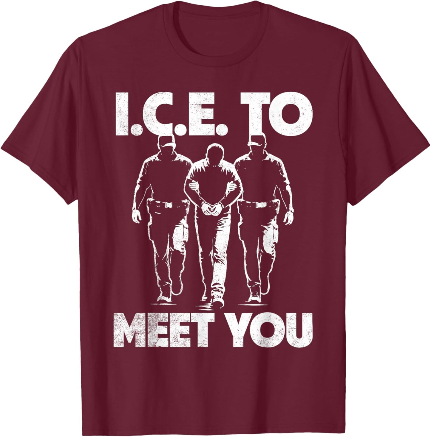 Support ICE - Funny Patriotic T-Shirt - T-Shirt | Maroon