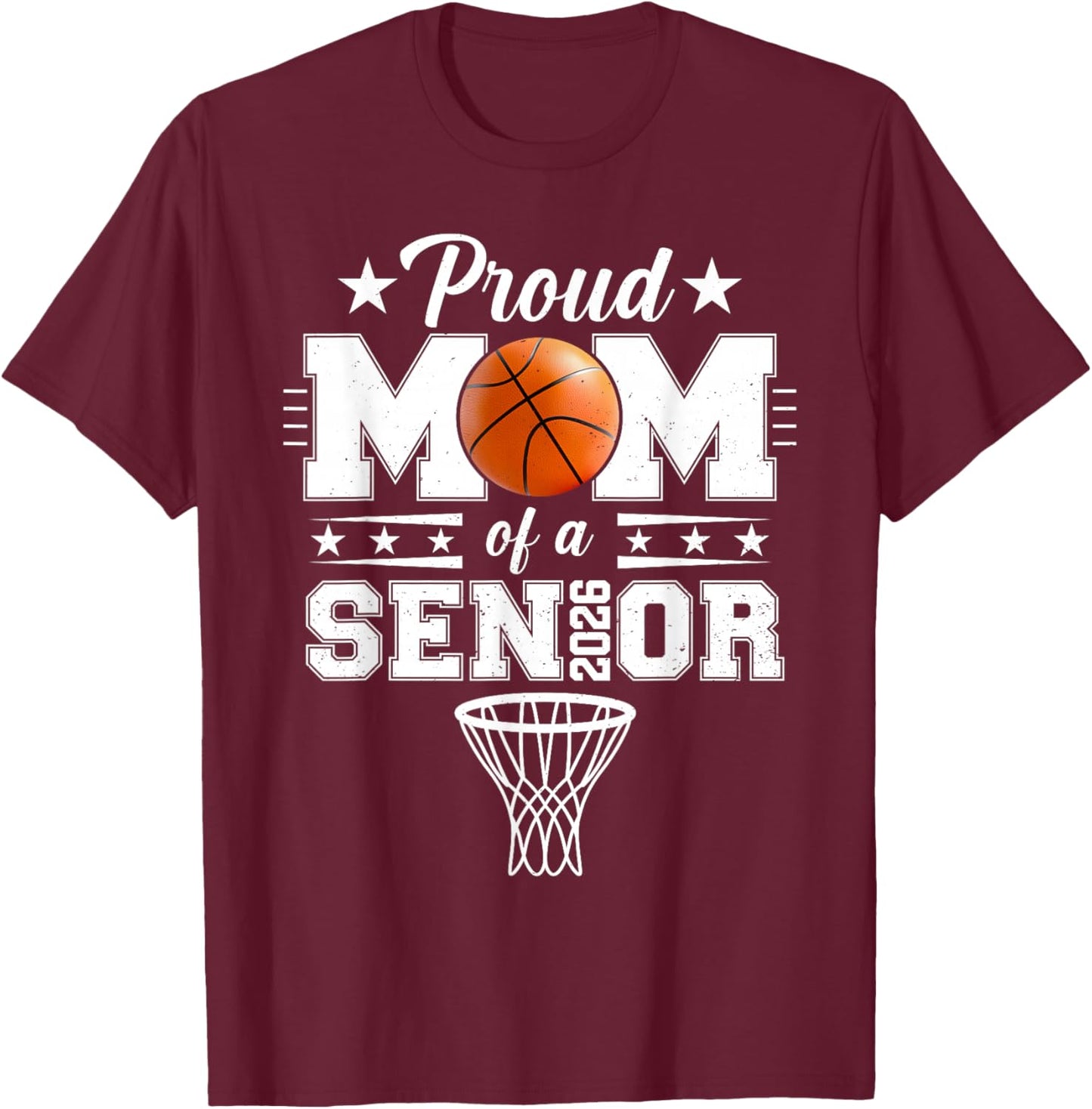 Proud Mom of A Class of A Basketball Senior 2026 Graduation T-Shirt - T-Shirt | Maroon