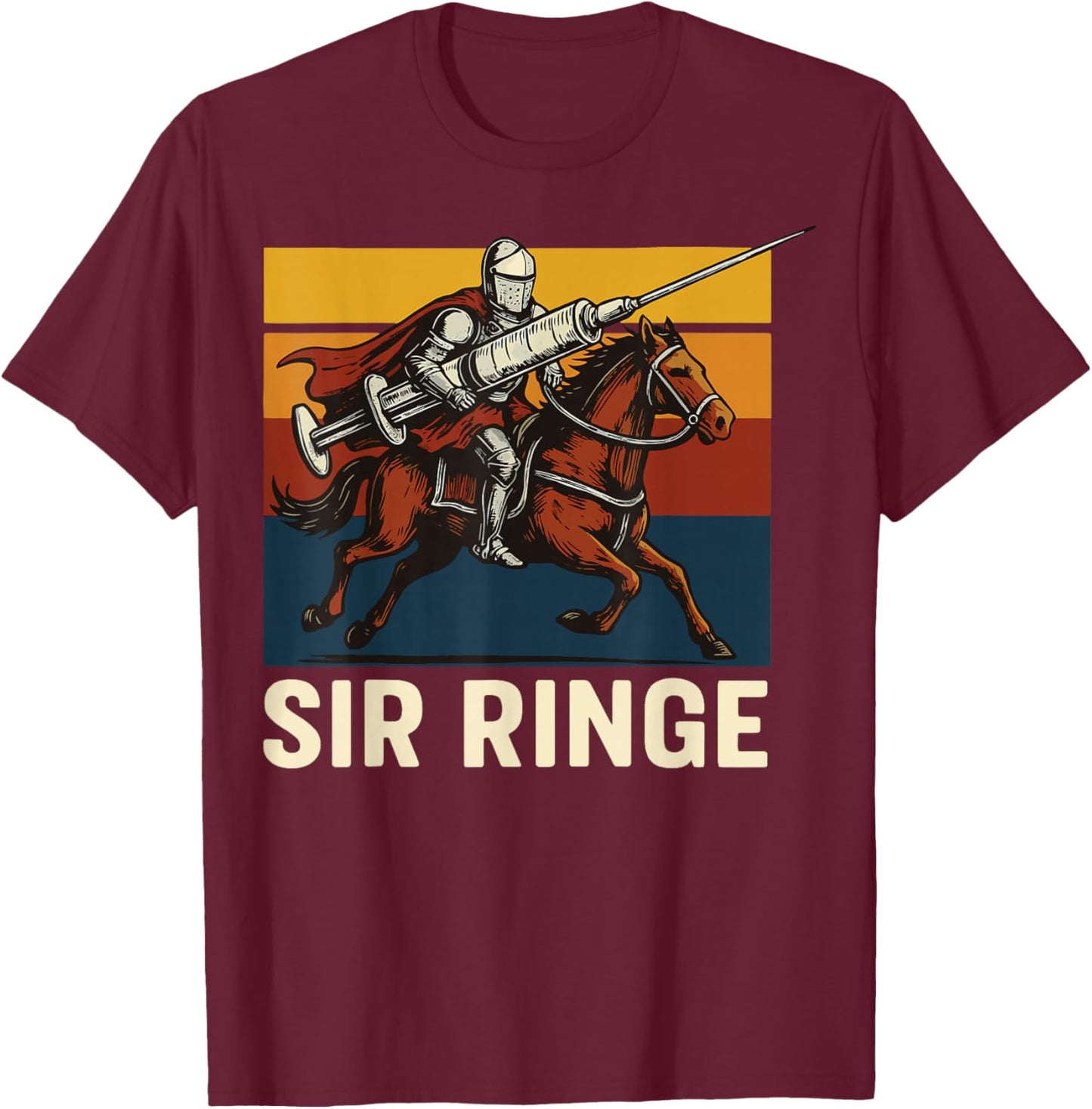 Sir Ringe Nurse Funny Pun Syringe Knight T-Shirt - T-Shirt | Maroon
