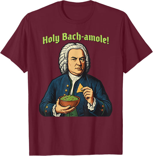 Funny J.S. Bach Bach-amole for Baroque Classical Musician T-Shirt - T-Shirt | Maroon
