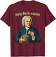 Funny J.S. Bach Bach-amole for Baroque Classical Musician T-Shirt - T-Shirt | Maroon