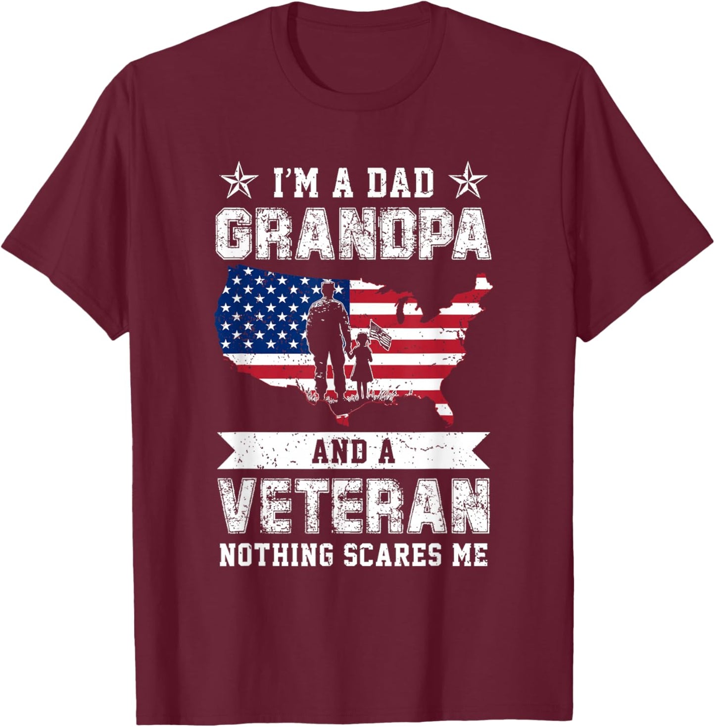 Im A Veteran Dad Grandpa Veterans Day Birthday US T-Shirt - T-Shirt | Maroon