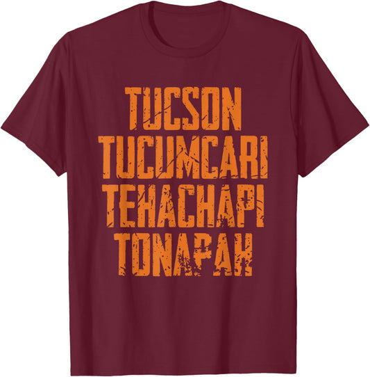 Tucson Tucumcari Tehachapi Tonapah Tourist Funny Quote T-Shirt - T-Shirt | Maroon