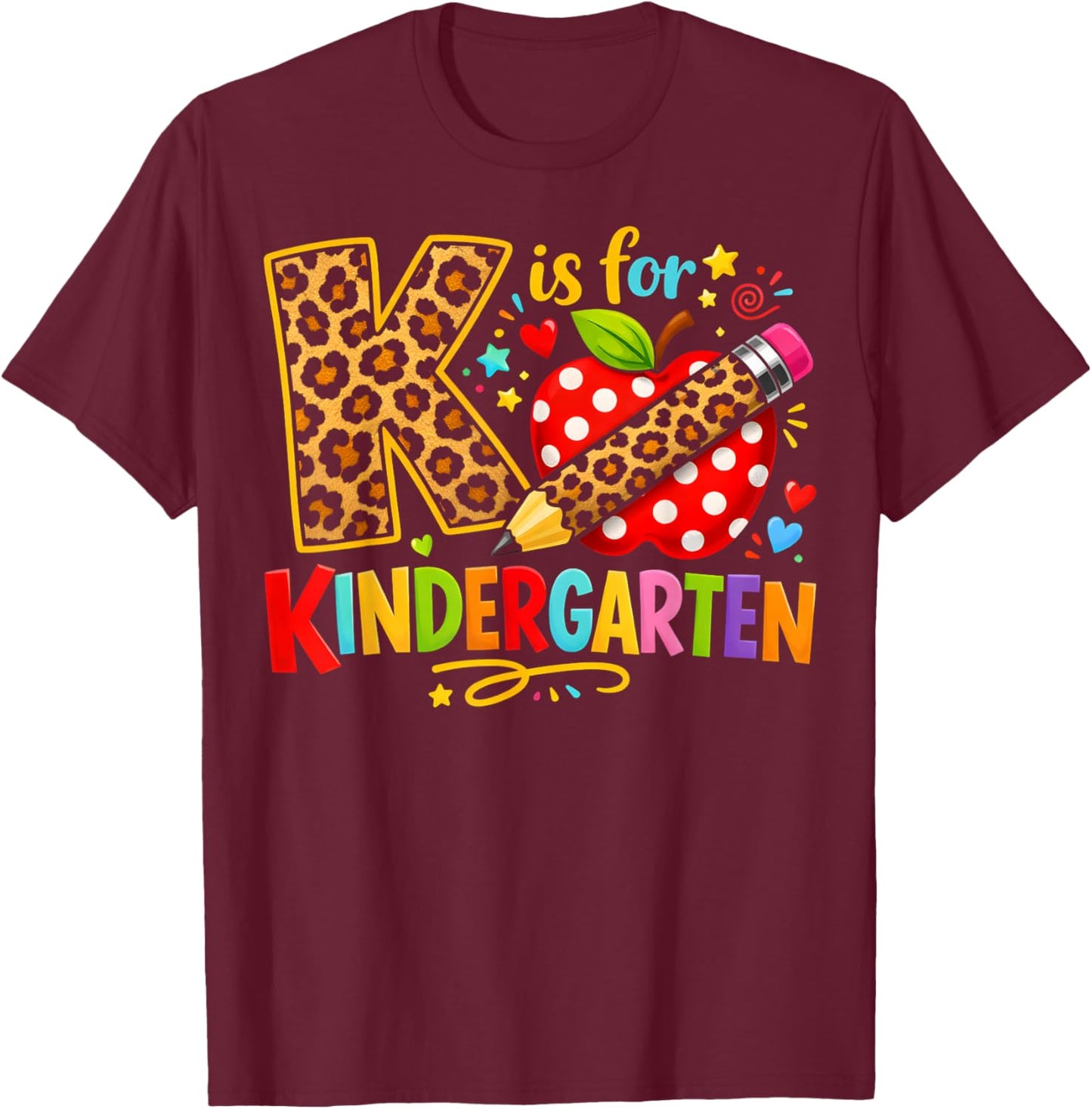 K is for Kindergarten - Teacher Student T-Shirt - T-Shirt | Maroon