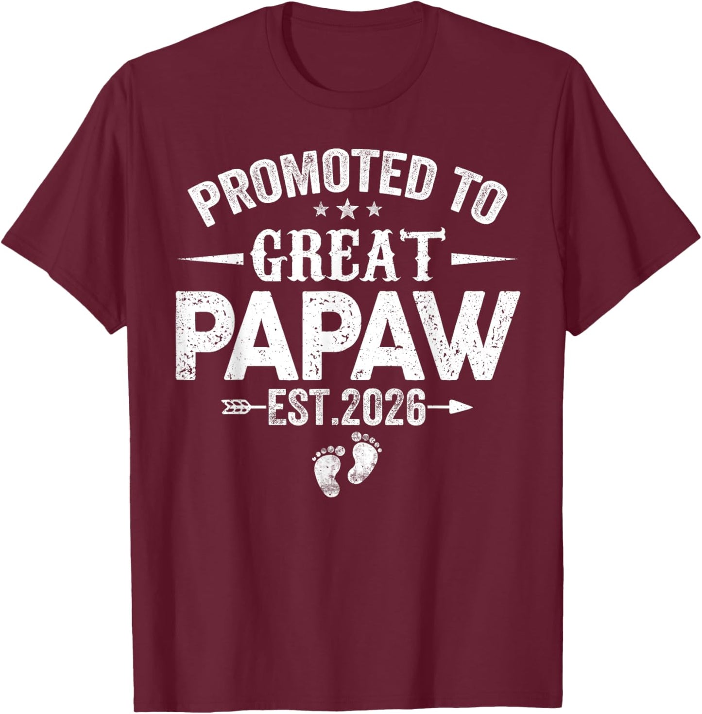 Promoted to Great Papaw Est 2026 Soon to Be Papaw Daddy T-Shirt - T-Shirt | Maroon