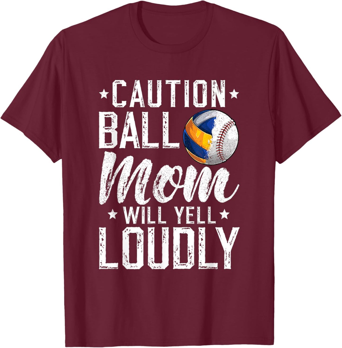 Ball Mom Will Yell Loudly Baseball Volleyball Mom T-Shirt - T-Shirt | Maroon
