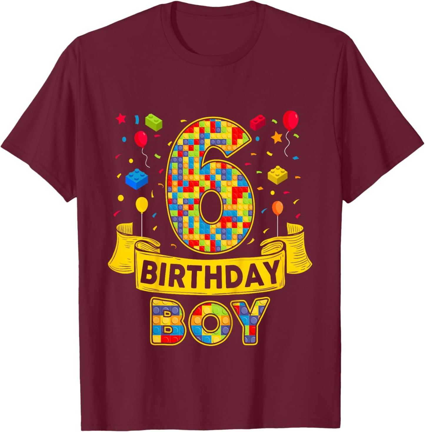 6th Birthday Boy Bricks Six Bday 6 Year Old Birthday Boy T-Shirt - T-Shirt | Maroon