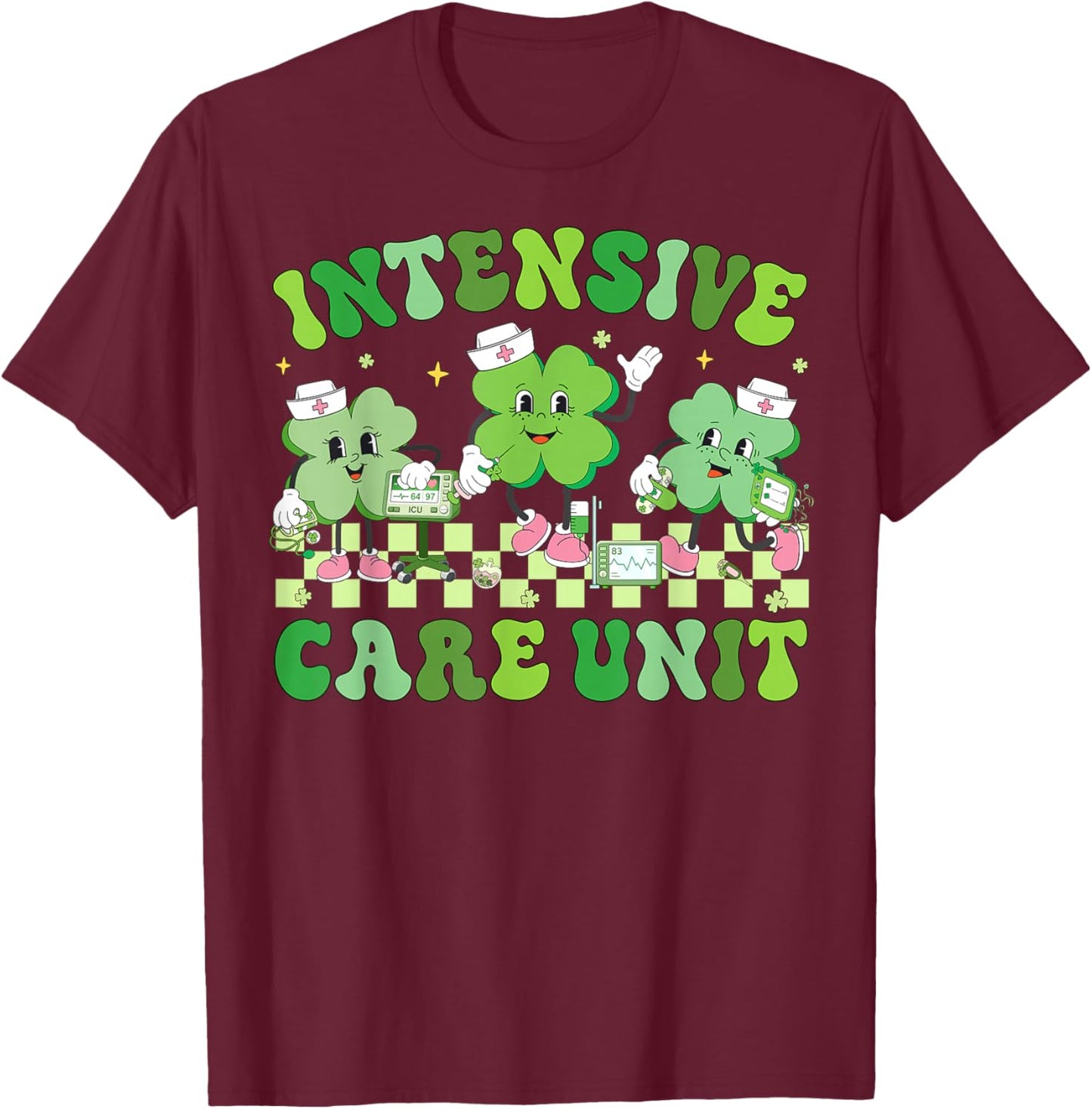 ICU Nurse St.Patricks Day Shamrock Intensive Care Unit Nurse T-Shirt - T-Shirt | Maroon