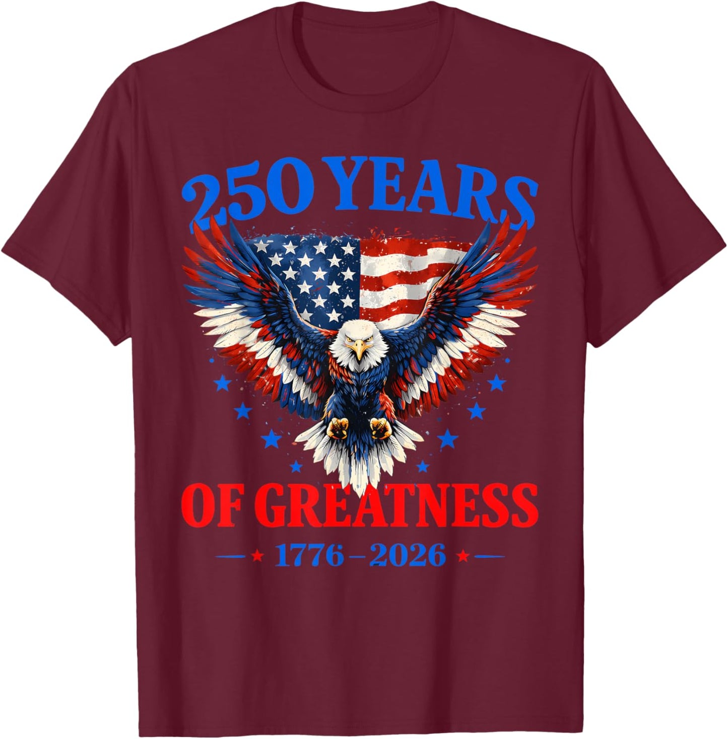 Flag Vintage 250 Years American 1776 2026 250th USA Birthday T-Shirt - T-Shirt | Maroon