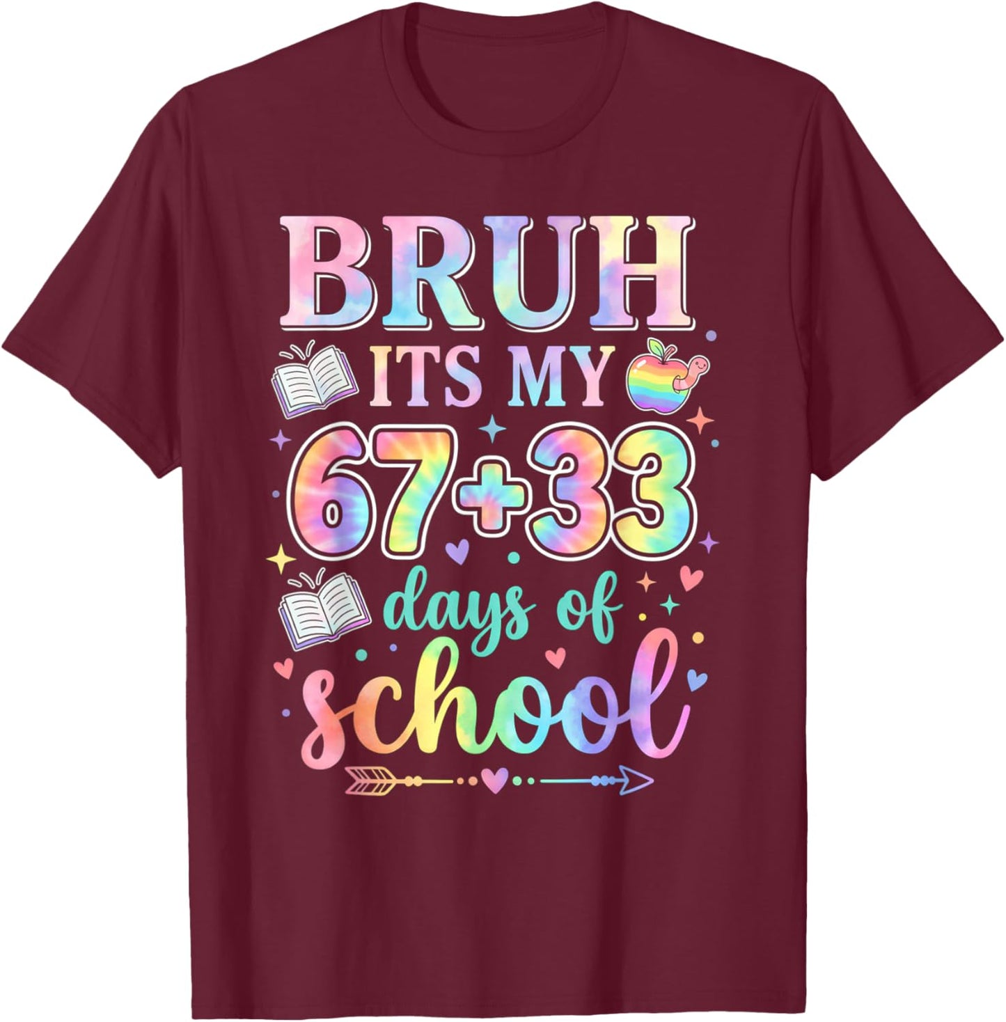 100 Days of School Bruh its My 67 33 Days of School Teacher T-Shirt - T-Shirt | Maroon