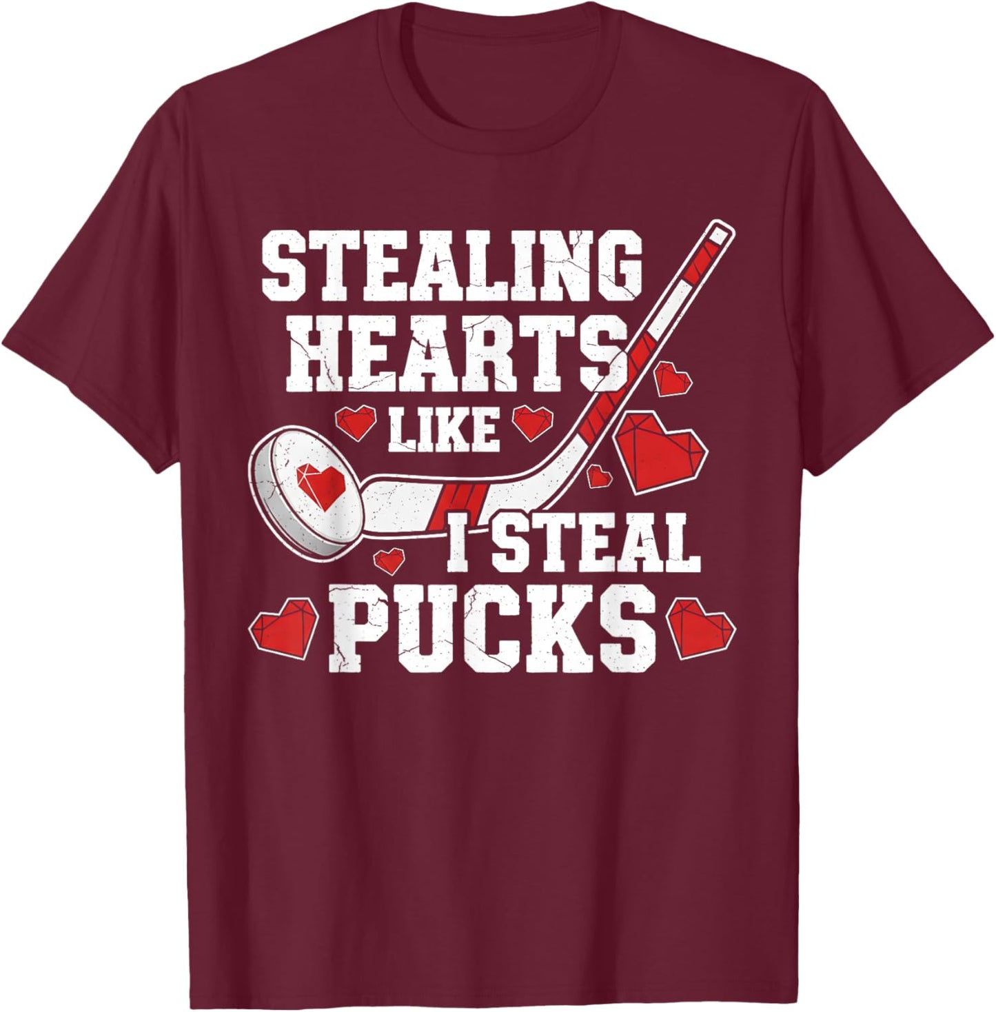 Stealing Hearts Like I Steal Pucks Valentine's Day Hockey T-Shirt - T-Shirt | Maroon