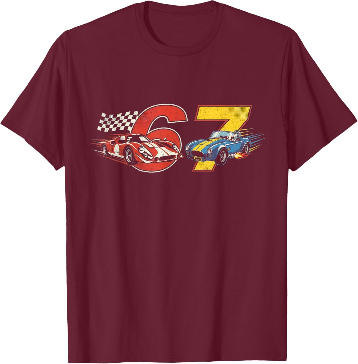 6 7 Six Seven Retro Car Racing Lovers T-Shirt - T-Shirt | Maroon