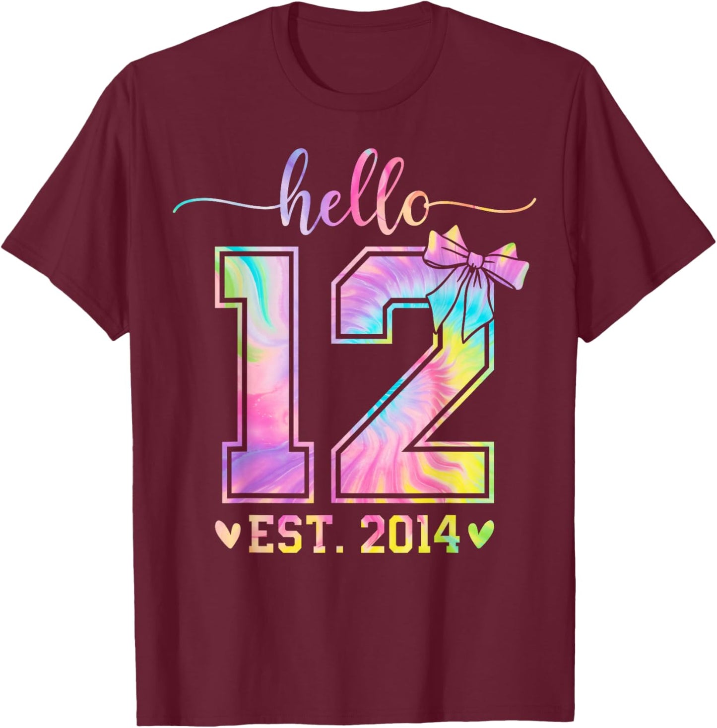 Hello Twelve EST 2014 12th Birthday Coquette 12 Year Girl T-Shirt - T-Shirt | Maroon