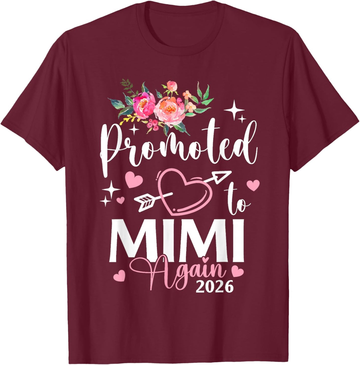 Promoted to Mimi Again Est 2026 Flower Heart T-Shirt - T-Shirt | Maroon