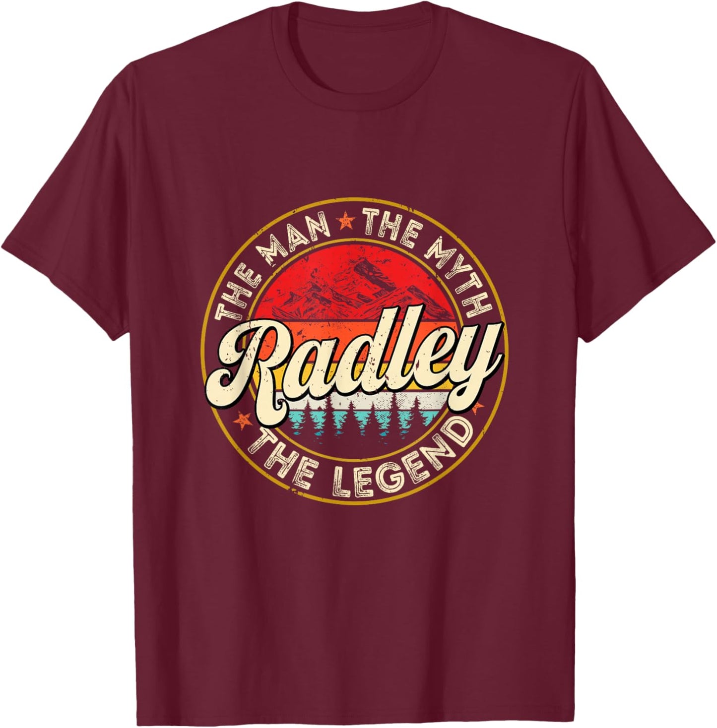 Radley The Man The Myth The Legend Personalized Name T-Shirt - T-Shirt | Maroon