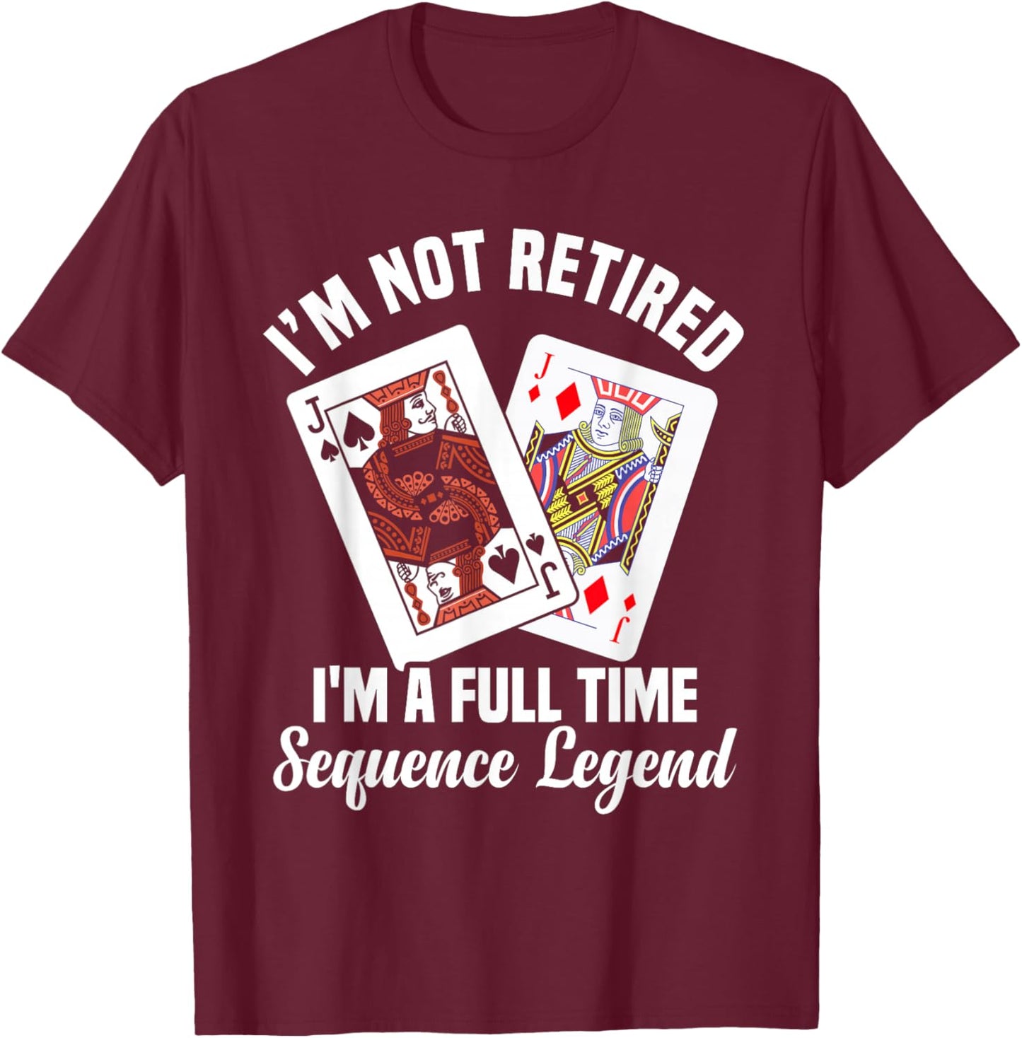 Sequence Card Game Lover | Card Player Strategy Design T-Shirt - T-Shirt | Maroon