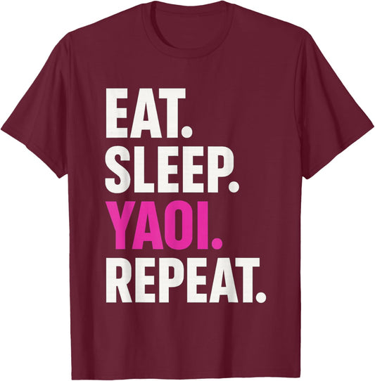 Eat Sleep Yaoi Repeat Yaoi Boy's Love Manga T-Shirt - T-Shirt | Maroon