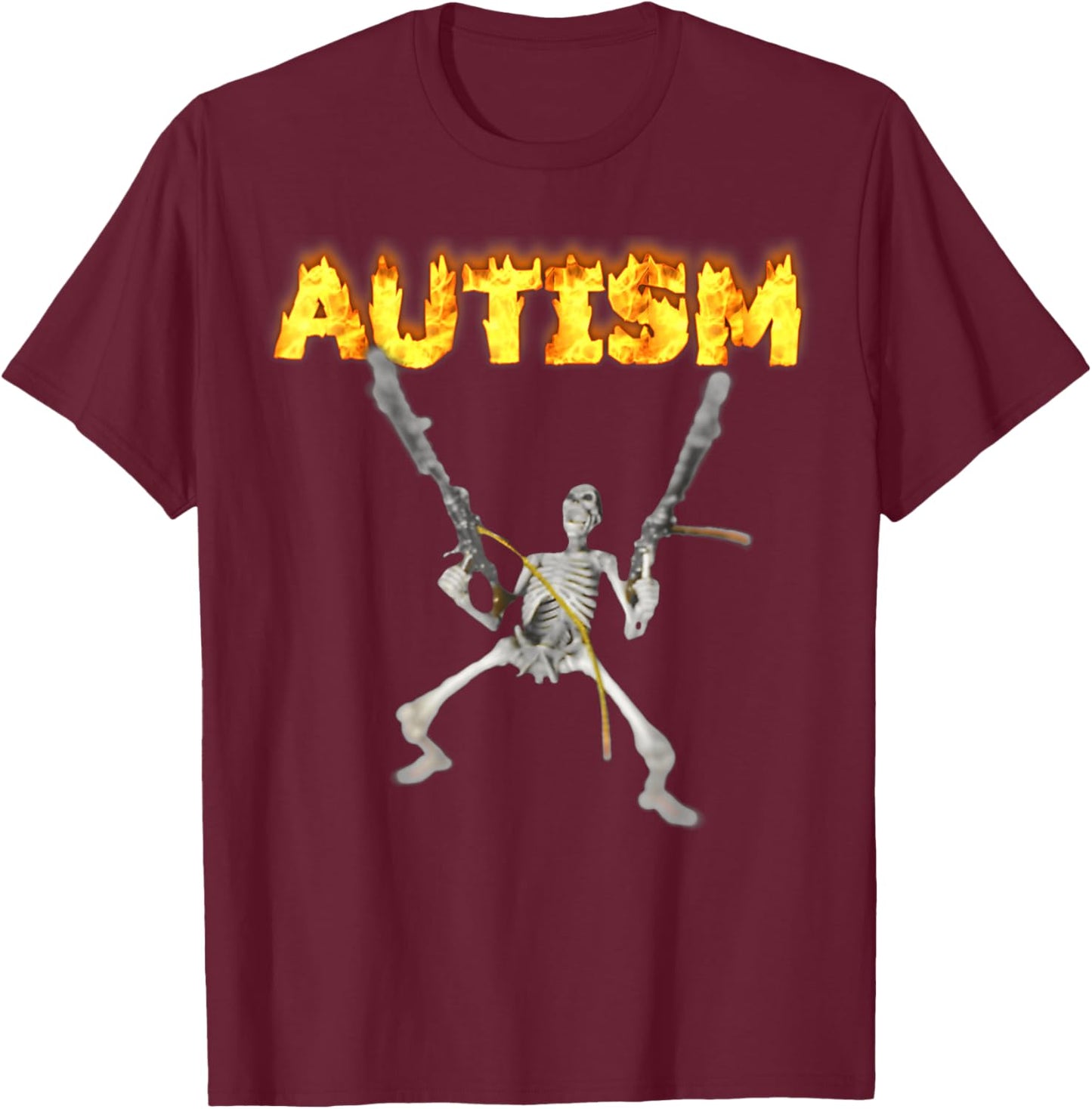Autism Skeleton Meme Funny Funny Autism Burning Skeleton T-Shirt - T-Shirt | Maroon