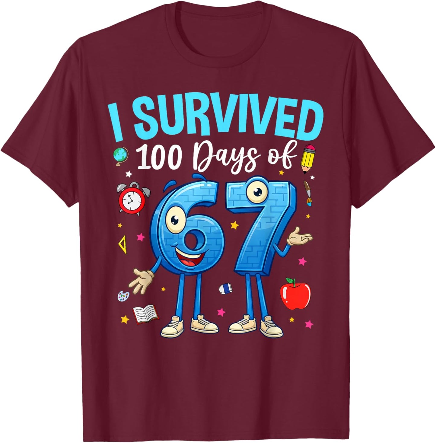 I Survived 100 Days of 67 Kids Teacher 100th Day of School T-Shirt - T-Shirt | Maroon