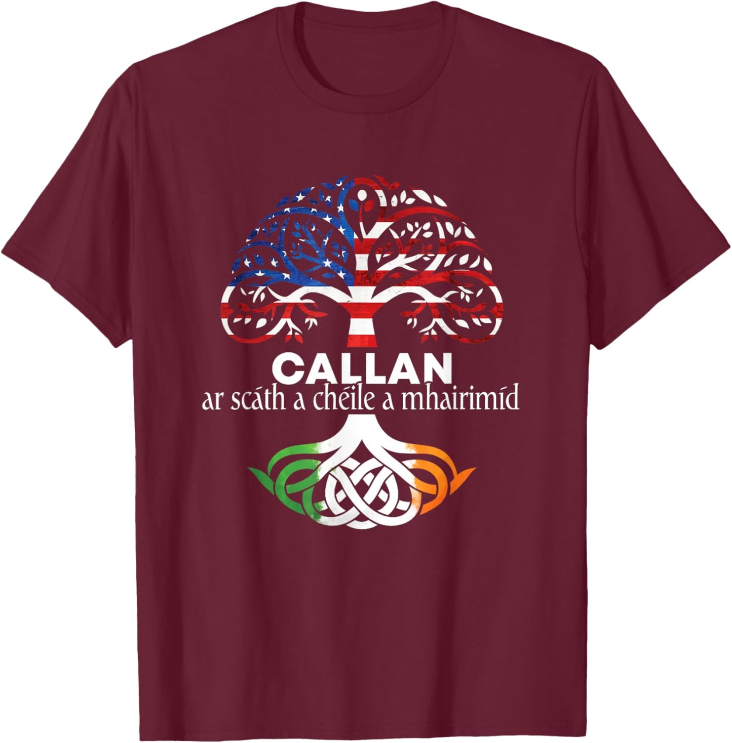 Callan Irish Family Name Celtic Irish Roots T-Shirt - T-Shirt | Maroon