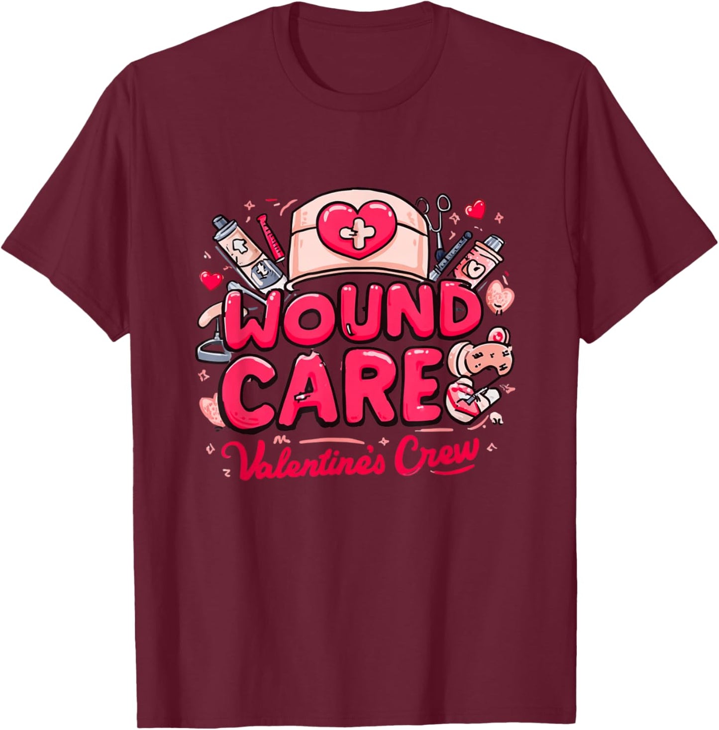 Wound Care Valentine Crew Nurse Aesthetic T-Shirt - T-Shirt | Maroon